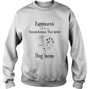 Happiness Is Being An Occupational Therapist And Paw Dog Mom Flowers Shirt